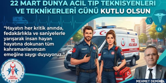 Sağlık Liyakat-Sen Genel Başkanı Mehmet Demirel’in 22 Mart Mesajı